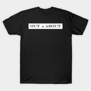 out and about T-Shirt